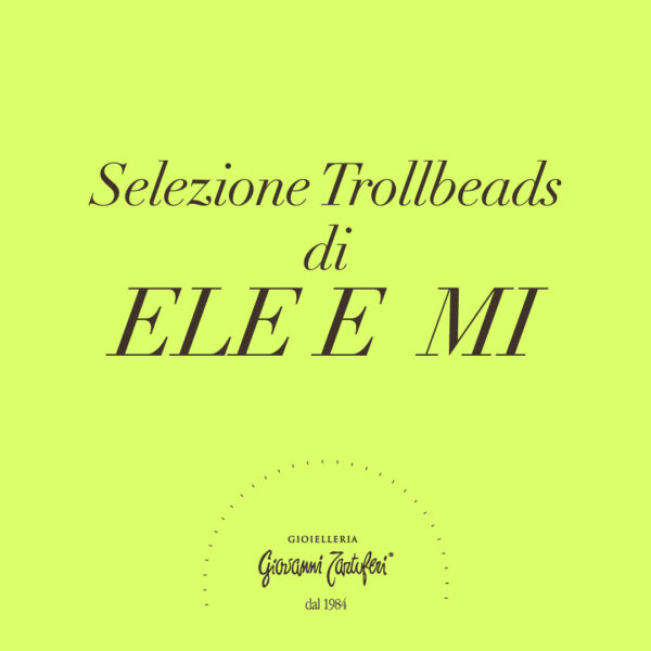 Selezione Trollbeads ELE E MI